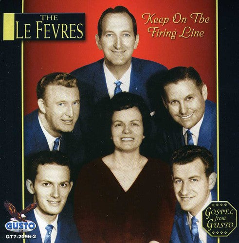 The Le Fevres - Keep on the Firing Line