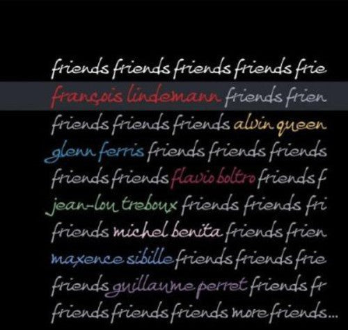 Francois Lindemann - Friends Friends Friends