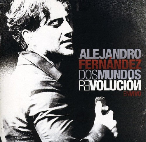 Alejandro Fernandez - Dos Mundos Revolucion en Vivo