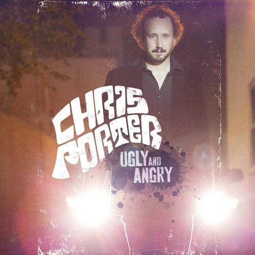 Chris Porter - Ugly & Angry