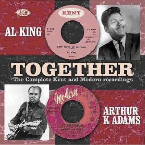 Al King / Arthur Adams K - Together: Complete Kent & Moder Recordings