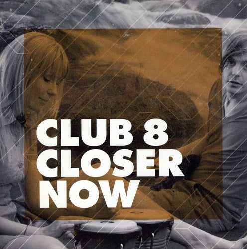 Club 8 - Closer Now [Limited Edition] [Single]