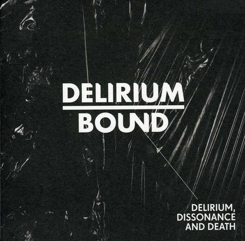 Delirium Bound - Delirium Dissonance & Death