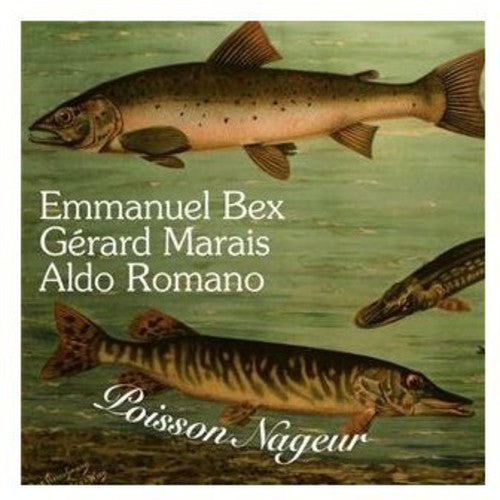 Bex/ Marais/ Romano - Poisson Nageur