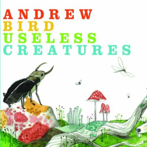 Andrew Bird - Useless