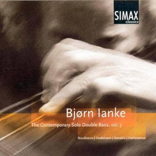 Hedstrom/ Hellstenius/ Nordheim/ Ianke - V.3: Contemporary Solo Double Bass