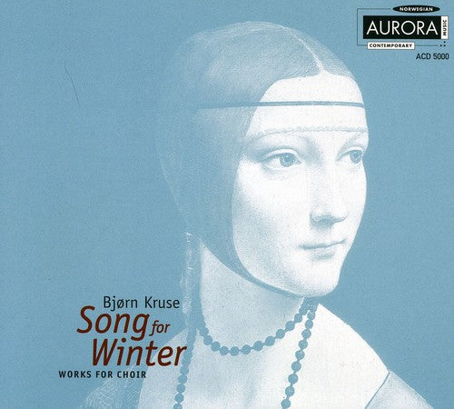 Bjorn Kruse / Nrks Studio Choir/ Aghamir - Song for Winter: Works for Choir