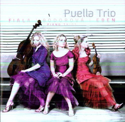 Fiala/ Bordorova/ Eben/ Puella Trio - Puella Trio Plays Fiala Bodorova Eben