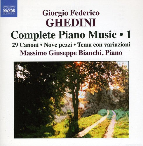 Ghedini/ Massimo Giuseppe Bianchi - Complete Piano Music 1