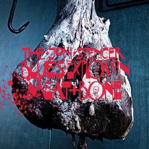 Jon Spencer Blues Explosion - Meat and Bone