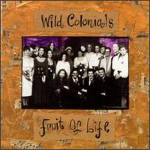 Wild Colonials - Fruit of Life