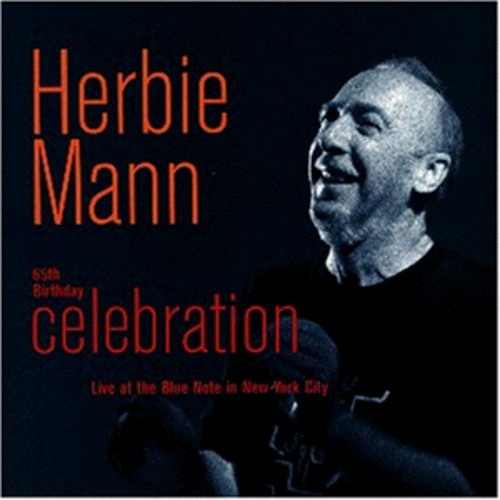Herbie Mann - 65th Birthday Celebration: Live at Blue Note NYC