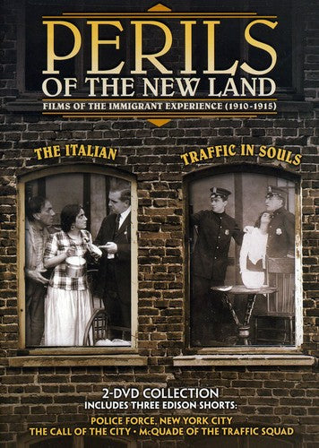 Perils of the New Land: Films of the Immigrant Experience (1910-1915): Traffic in Souls / The Italian