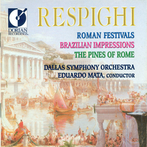 Respighi/ Mata/ Dso - Roman Fest/Pines/Impressions