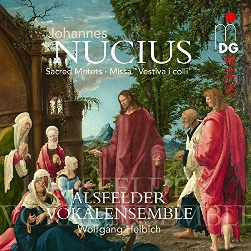 Wolfgang Helbich / Alsfelder Vokalensemble - Nucius: Sacred Motets - Missa Vestiva I Colli