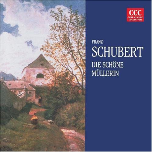 Schubert - Die Schone Mullerin