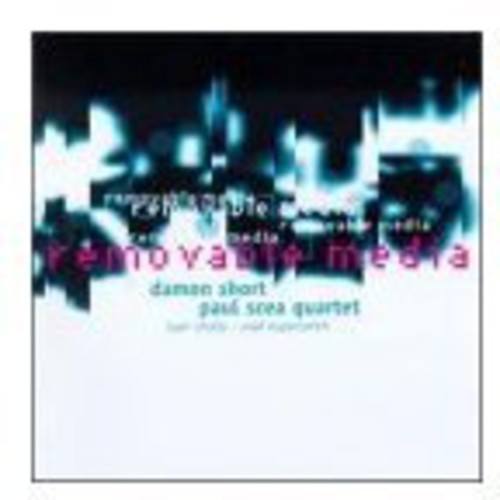 Damon Short / Paul Scea - Removable Media