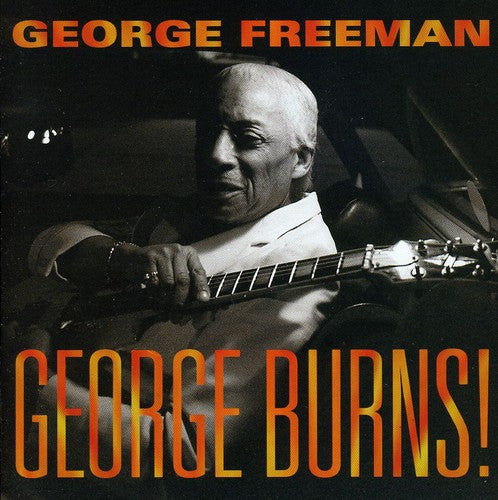 George Freeman - George Burns