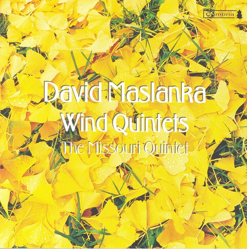Maslanka/ Missouri Quintet - Wind Quintets 1 & 2