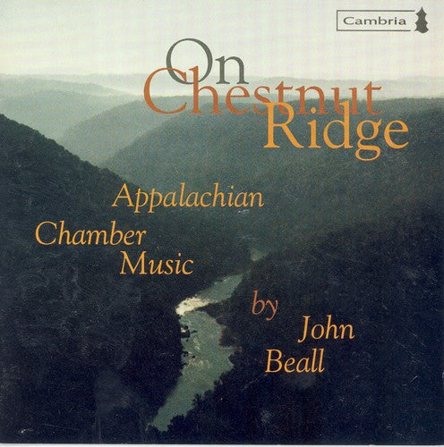 John Beall - On Chestnut Ridge: Appalachian Chamber Music