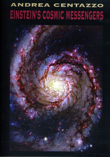 Einsteins Cosmic Messengers