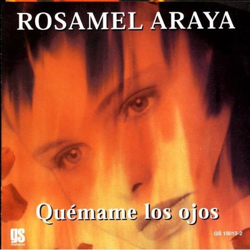 Rosamel Araya - Quemame los Ojos