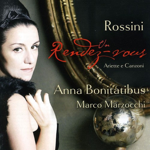 Rossini/ Anna Bonitatibus - Rossini: Un Rendez-Vous