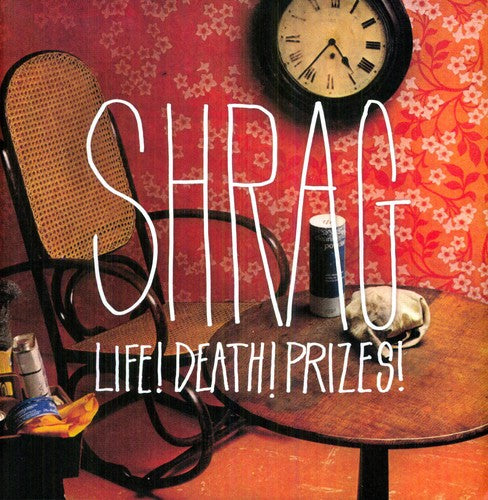 Shrag - Life! Death! Prizes!