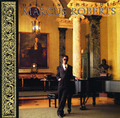 Marcus Roberts - Deep in the Shed