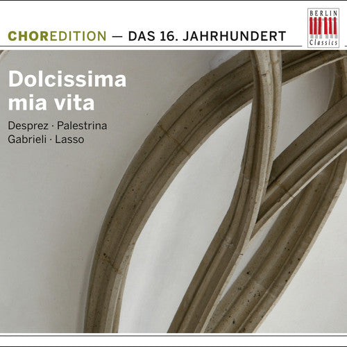 Dolcissima Mia Vita: Music of 16th Century/ Var - Dolcissima Mia Vita: Music of 16th Century / Various