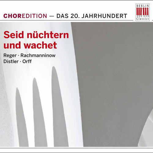 Seid Nuchtern Und Wachet: Music 20th Century/ Var - Seid Nuchtern Und Wachet: Music 20th Century / Various