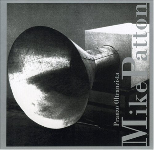 Mike Patton - Pranzo Oltranzista