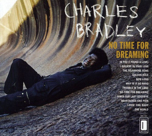 Charles Bradley - No Time For Dreaming