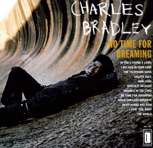 Charles Bradley - No Time For Dreaming