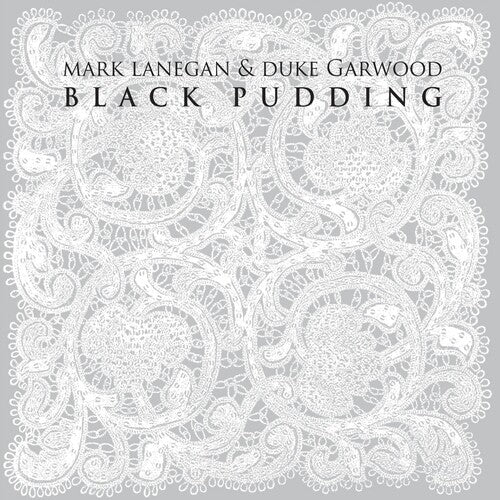Mark Lanegan & Duke Garwood - Black Pudding