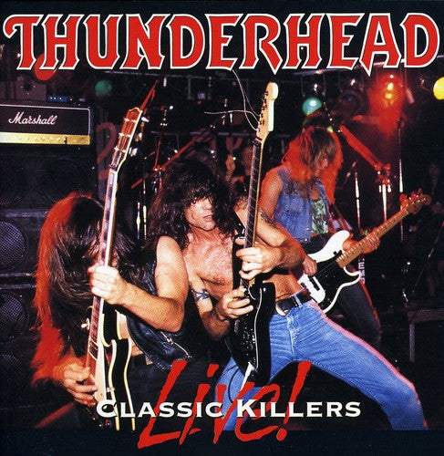 Thunderhead - Classic Killers Live