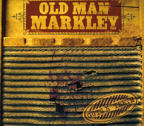 Old Man Markley - Guts N' Teeth