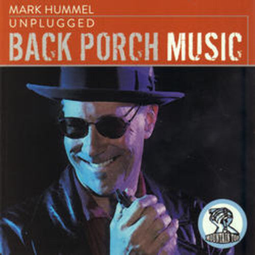 Mark Hummel - Unplugged: Back Porch Music