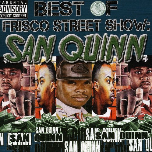 San Quinn - Best of Frisco Street Show: San Quinn
