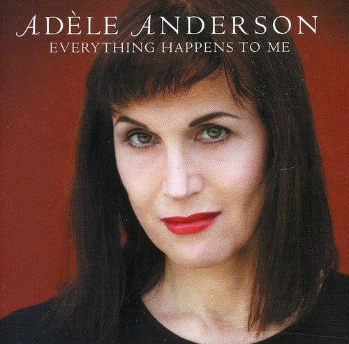 Adele Anderson - Everything Happens to Me