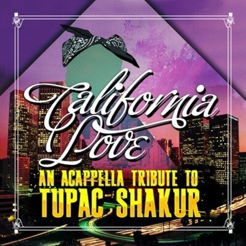 California Love - An Acappella Tribute to Tupac Shakur