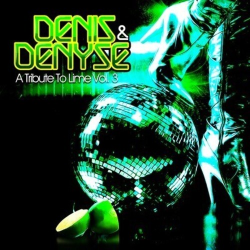 Denis & Denyse - A Tribute to Lime Vol. 3