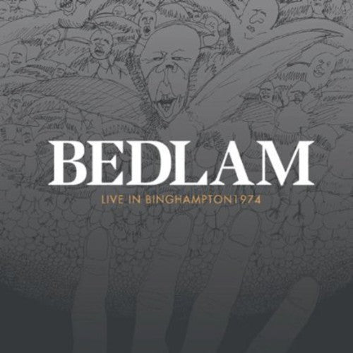 Bedlam - Live In Binghampton 1974