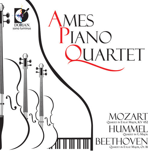 Ames Piano Quartet/ Mozart/ Hummel/ Beethoven - Ames Piano Quartet Play Mozart Hummel Beethoven