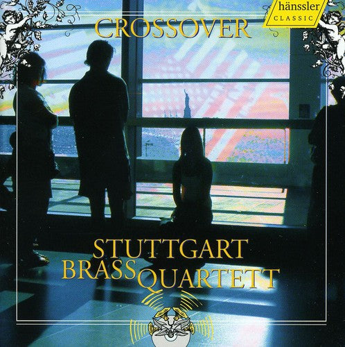 Stuttgart Brass Quartet - Crossover