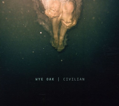 Wye Oak - Civilian