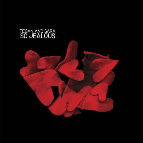 Tegan & Sara - So Jealous X