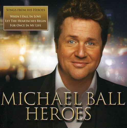 Michael Ball - Heroes