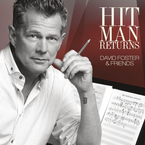 David Foster & Friends - Hit Man Returns: David Foster & Friends
