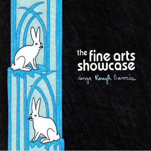 Fine Arts Showcase - Sings Rough Bunnies